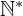 \mathbb{N}^{*}