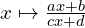 x \mapsto \frac{ax+b}{cx+d}