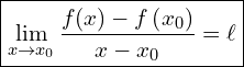 \[ \boxed{\lim _{x \rightarrow x_0} \frac{f(x) - f\left(x_0\right)}{x - x_0} = \ell} \]