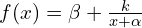 f(x) = \beta + \frac{k}{x+\alpha}