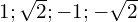 1 ; \sqrt{2} ; -1 ; -\sqrt{2}