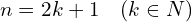 n=2 k+1 \quad(k \in N )